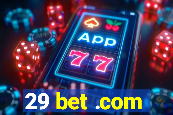 29 bet .com